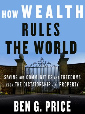 cover image of How Wealth Rules the World